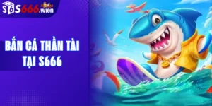 Bắn cá Thần Tài tại S666