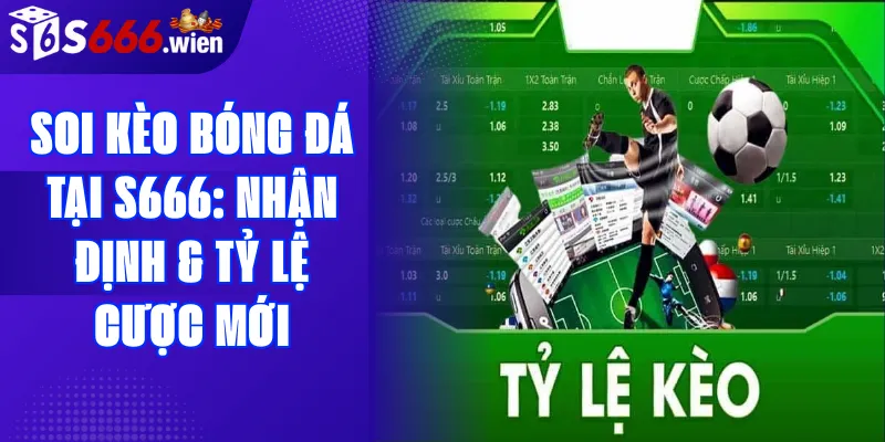 Soi kèo bóng đá tại S666